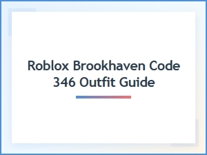 The Ultimate Roblox Brookhaven 346 Outfit Guide